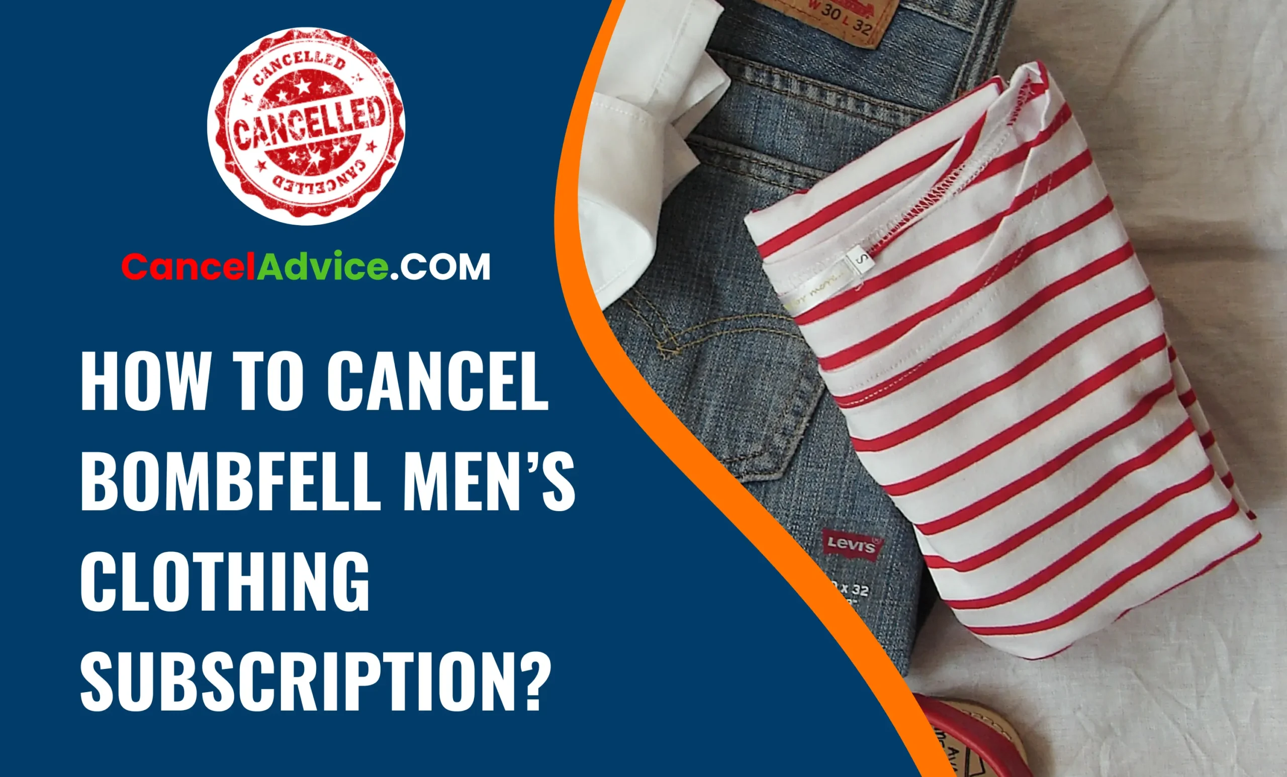 How To Cancel Bombfell Men’s Clothing Subscription