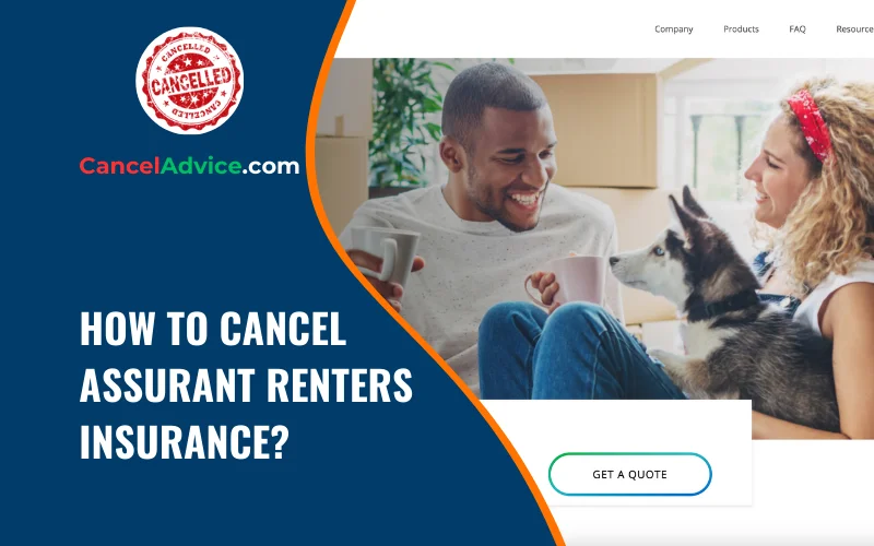 how to cancel assurant renters insurance
