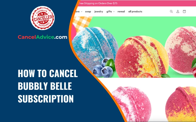 how to cancel bubbly belle subscription