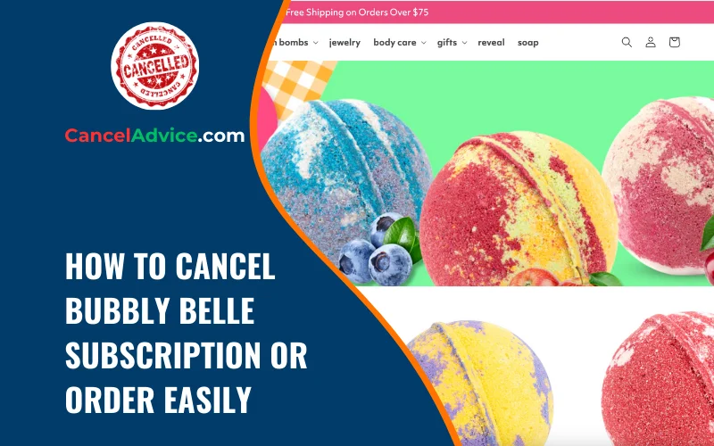 How to Cancel Bubbly Belle Subscription or Order Easily
