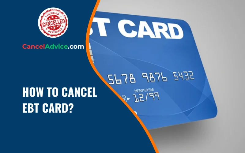 how to cancel ebt card