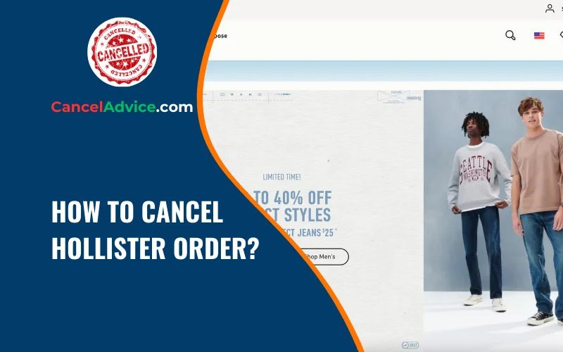 How to Cancel a Hollister Order