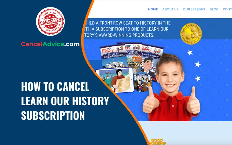 how to cancel learn our history subscription