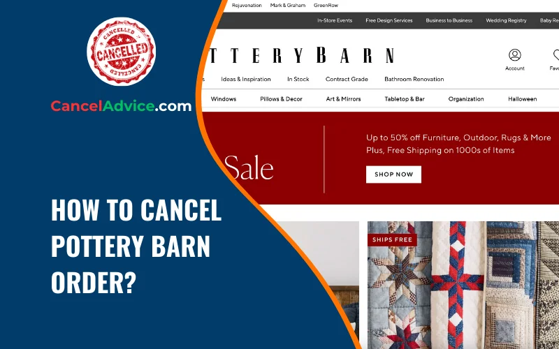 How to Cancel a Pottery Barn Order