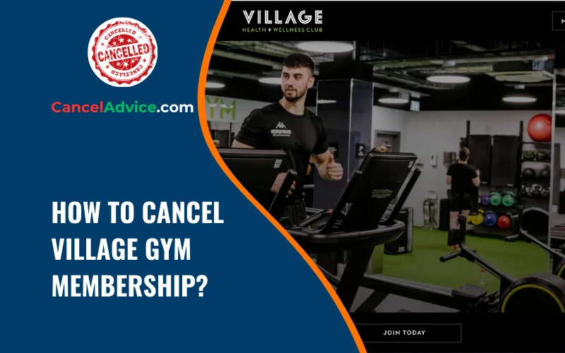 how to cancel village gym membership