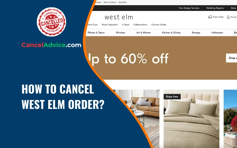 How to Cancel a West Elm Order