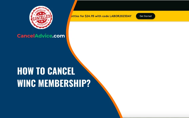 how to cancel winc membership